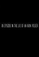 An Episode in the Life of an Iron Picker Poster