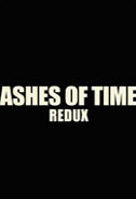 Ashes of Time Redux Poster