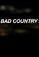Bad Country Poster