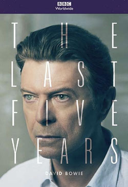 David Bowie: The Last Five Years Poster