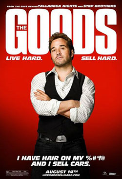 The Goods: Live Hard. Sell Hard. Poster