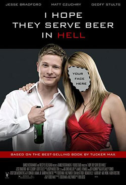 I Hope They Serve Beer in Hell Poster