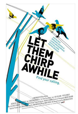 Let Them Chirp Awhile Poster