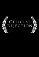 Official Rejection Poster