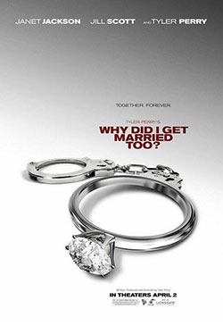 Tyler Perry's Why Did I Get Married Too? Poster