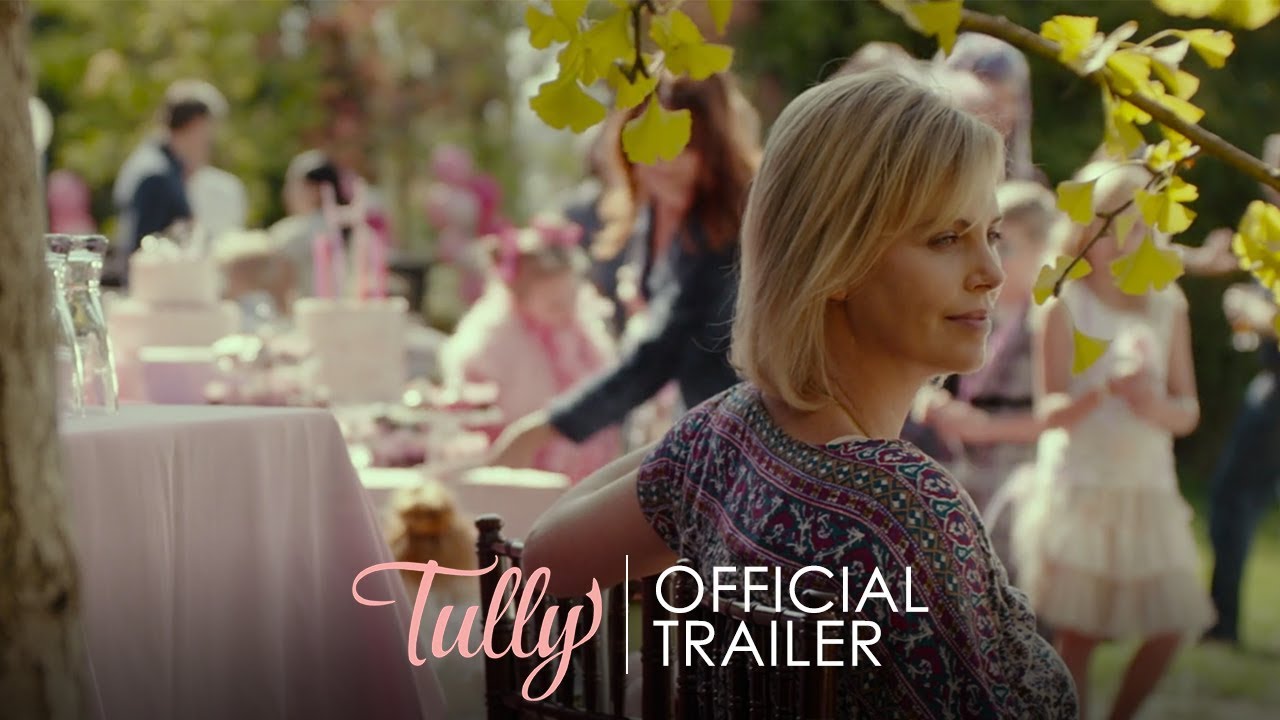 Tully 2018 Movie Trailer Movie