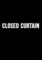 Closed Curtain